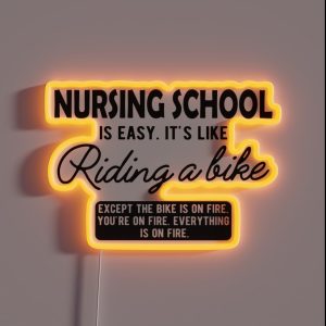 Nursing School Is Like Riding A Bike RGB Neon Sign