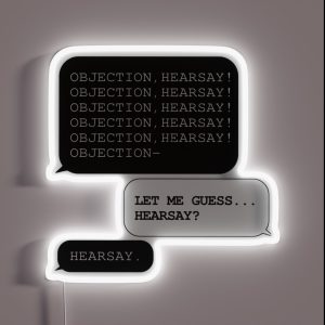 Objection Hearsay Let Me Guess Hearsay RGB Neon Sign