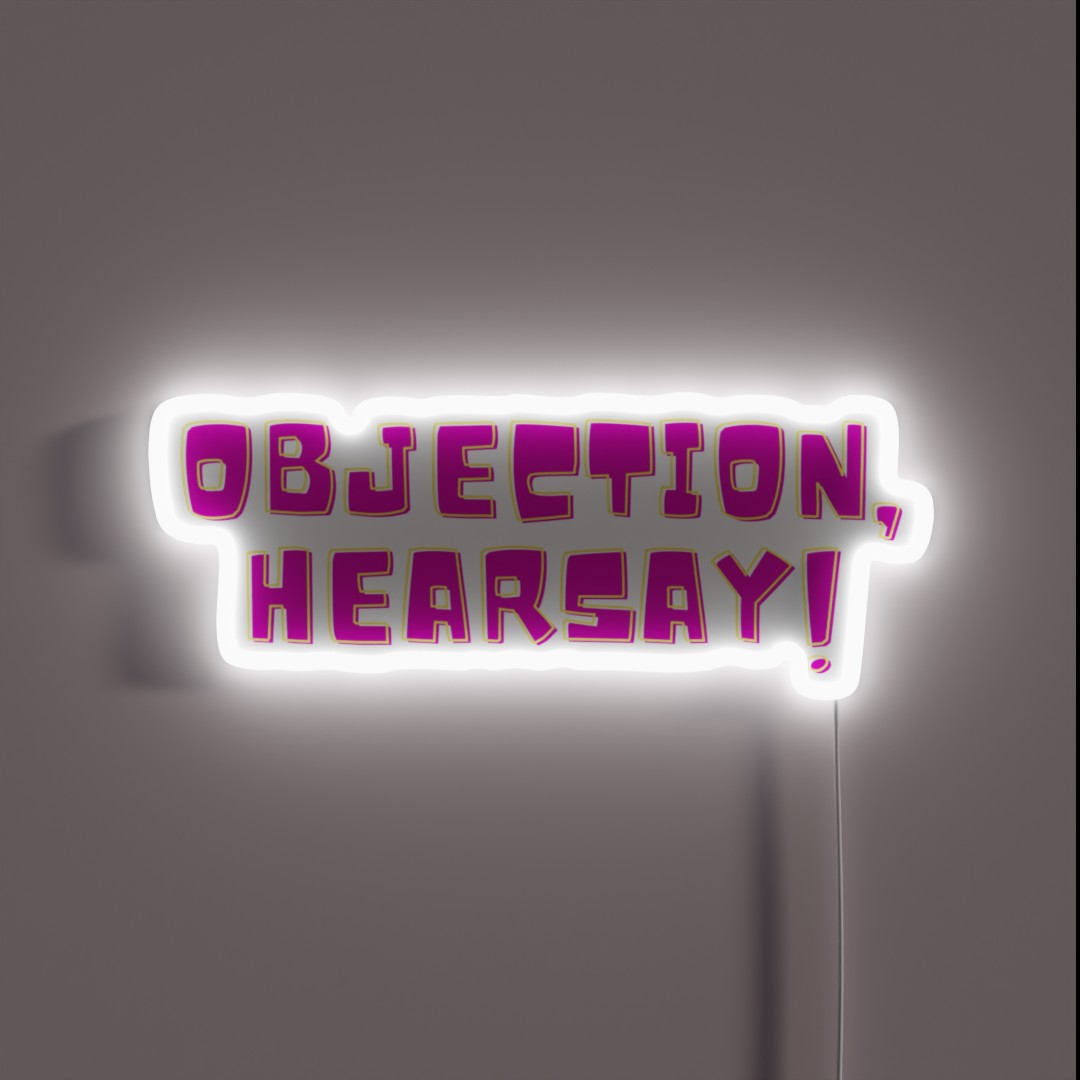 Objection Hearsay Quotes RGB Neon Sign Objection Hearsay Quotes RGB Neon Sign