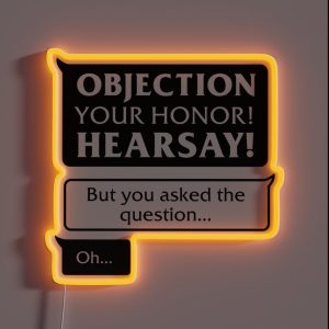 Objection Your Honor Hearsay RGB Neon Sign