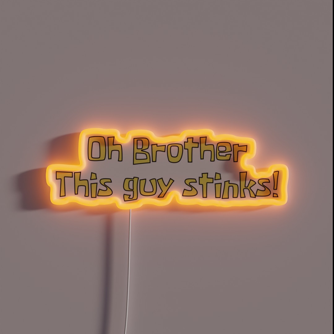 Oh Brother This Guy Stinks RGB Neon Sign Oh Brother This Guy Stinks RGB Neon Sign
