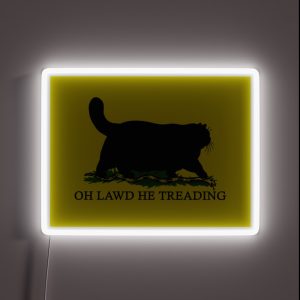 Oh Lawd He Treading RGB Neon Sign