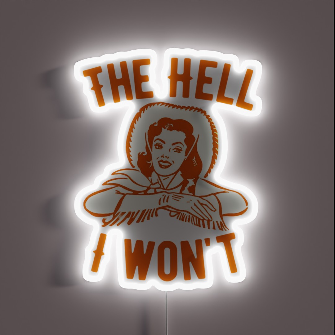 Old West The Hell I Won T Vintage Retro Boho RGB Neon Sign Old West The Hell I Won T Vintage Retro Boho RGB Neon Sign