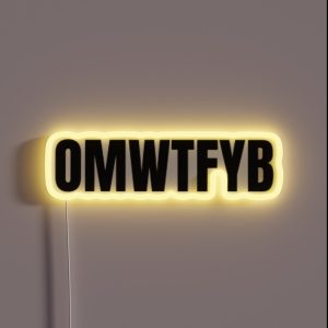 OMWTFYB RGB Neon Sign