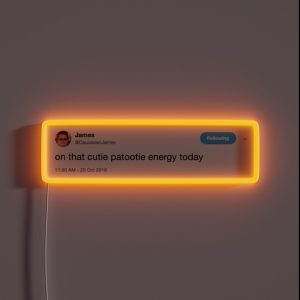 On That Cutie Patootie Energy Today RGB Neon Sign