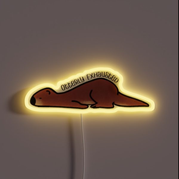 Otterly Exhausted RGB Neon Sign