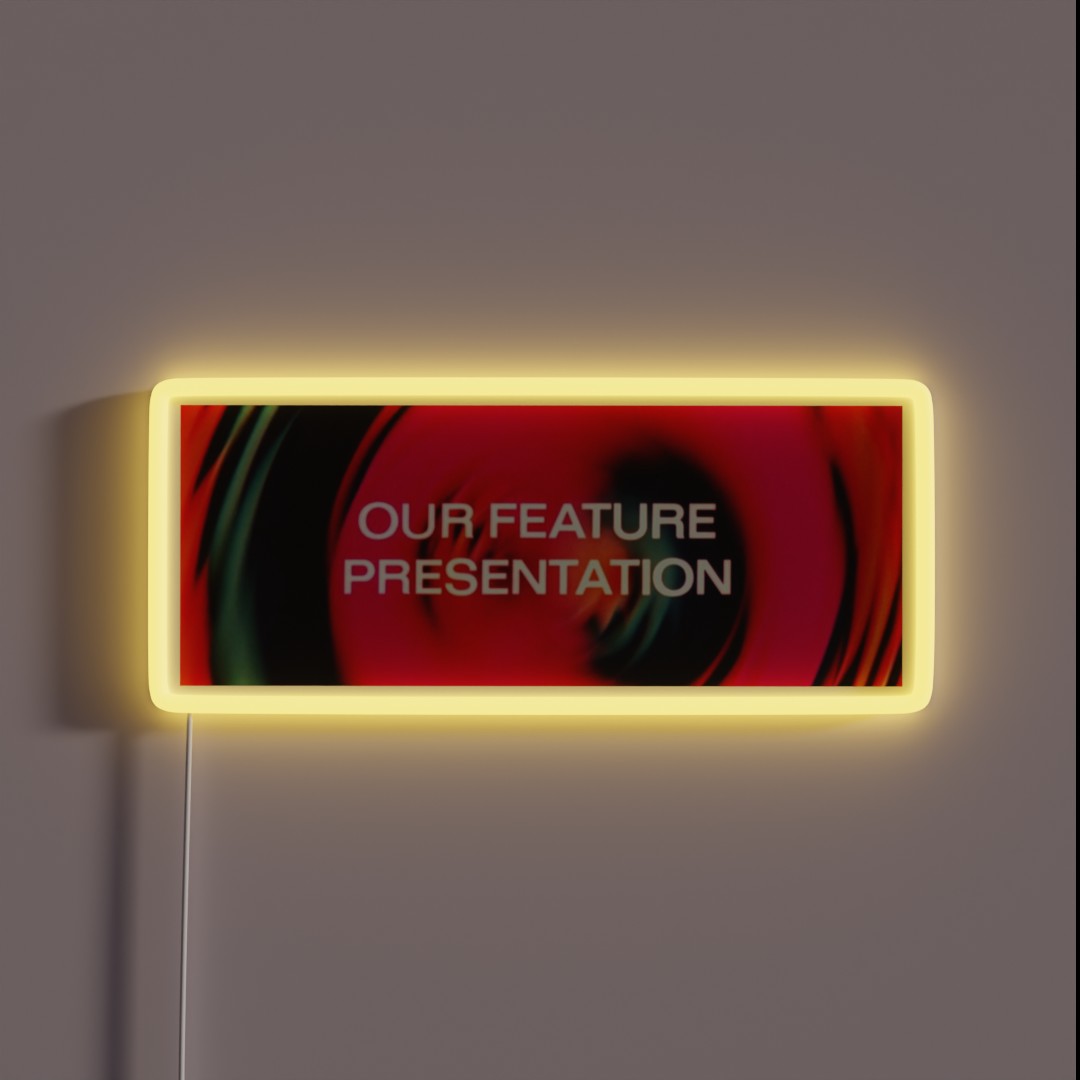 Our Feature Presentation RGB Neon Sign Our Feature Presentation RGB Neon Sign