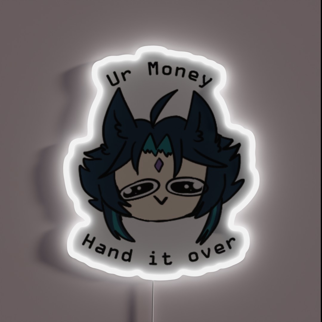 Our Money Xiao Robbed Me RGB Neon Sign Our Money Xiao Robbed Me RGB Neon Sign