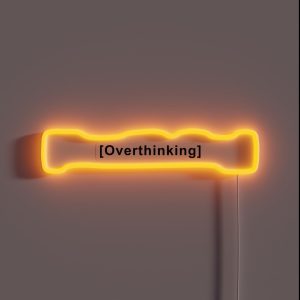 Overthinking Quote RGB Neon Sign Overthinking Quote RGB Neon Sign