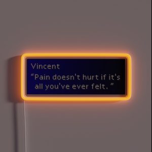 Pain Doesn T Hurt Vincent Valentine Dialogue Box RGB Neon Sign Pain Doesn T Hurt Vincent Valentine Dialogue Box RGB Neon Sign