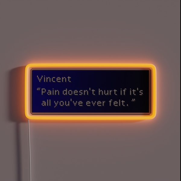 Pain Doesn T Hurt Vincent Valentine Dialogue RGB Neon Sign