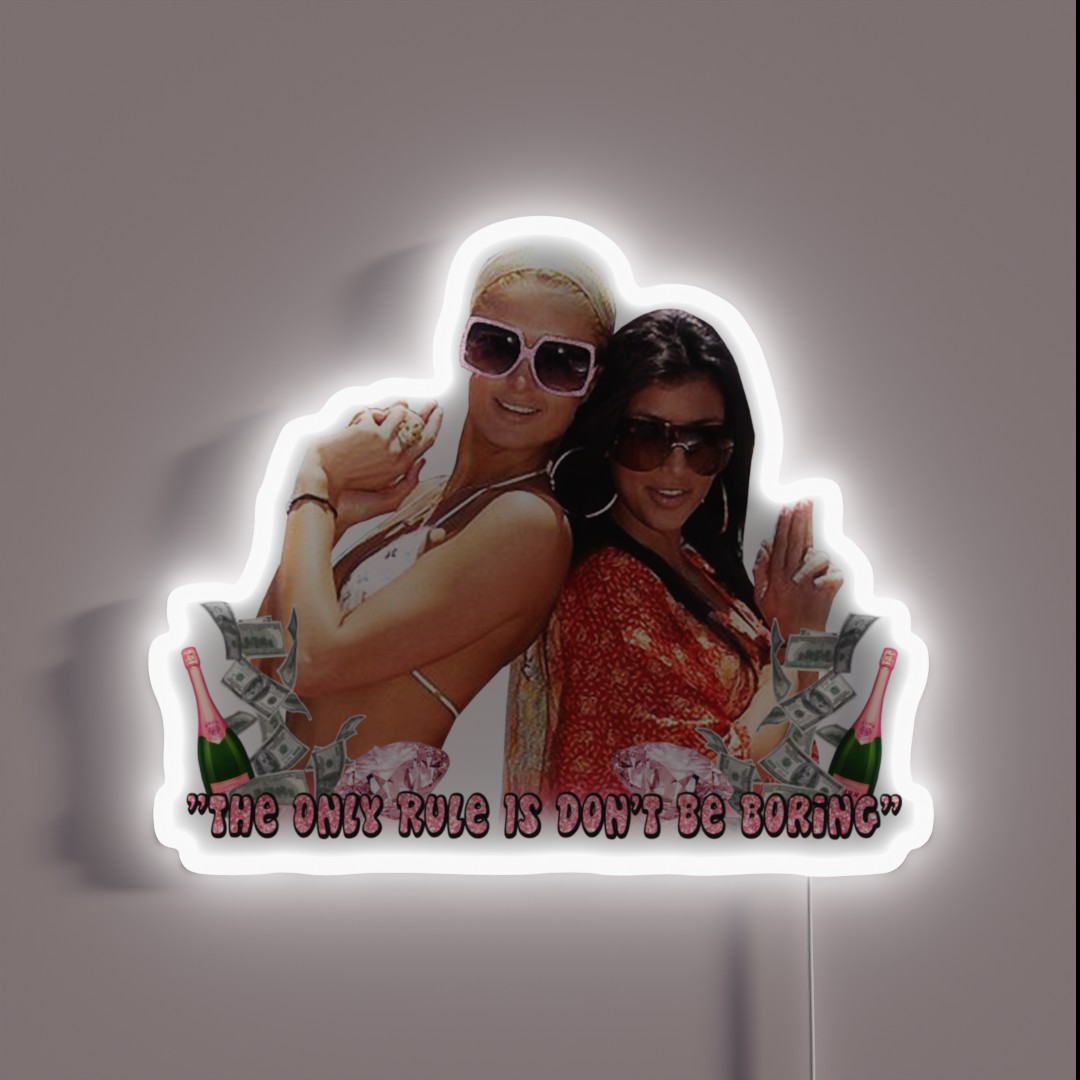 Paris Hilton And Kim Kardashian Don T Be RGB Neon Sign Paris Hilton And Kim Kardashian Don T Be RGB Neon Sign