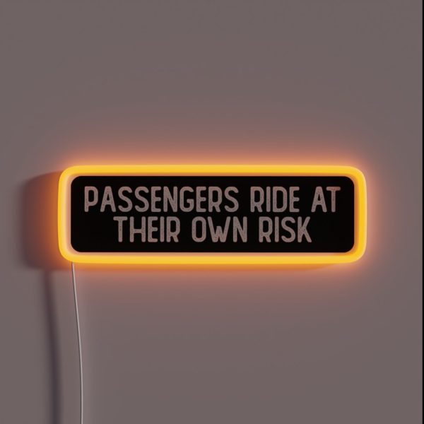 Passengers Ride At Their Own Risk Cool Helmet RGB Neon Sign