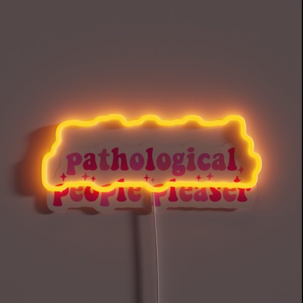 Pathological People Pleaser RGB Neon Sign