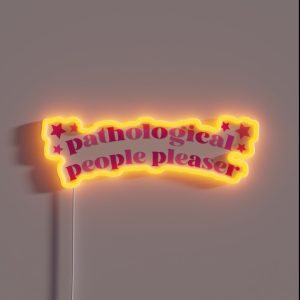 Pathological People Pleaser RGB Neon Sign