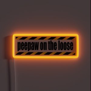 Peepaw On The Loose RGB Neon Sign