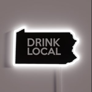 Pennsylvania Drink Local PA RGB Neon Sign