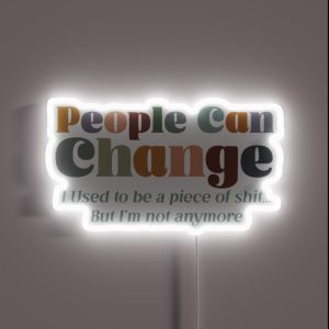 People Can Change RGB Neon Sign People Can Change RGB Neon Sign
