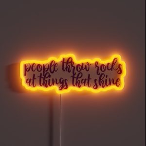 People Throw Rocks At Things That Shine Ours Lyrics Taylor Swift RGB Neon Sign People Throw Rocks At Things That Shine Ours Lyrics Taylor Swift RGB Neon Sign