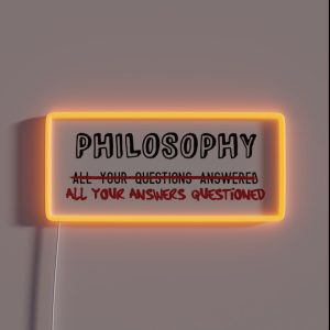 Philosophy All Your Answers Questioned RGB Neon Sign Philosophy All Your Answers Questioned RGB Neon Sign