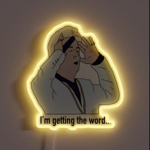 Phoenix Nights I M Getting The Word RGB Neon Sign Phoenix Nights I M Getting The Word RGB Neon Sign