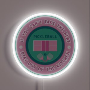 Pickleball If You Can T Take The Heat RGB Neon Sign