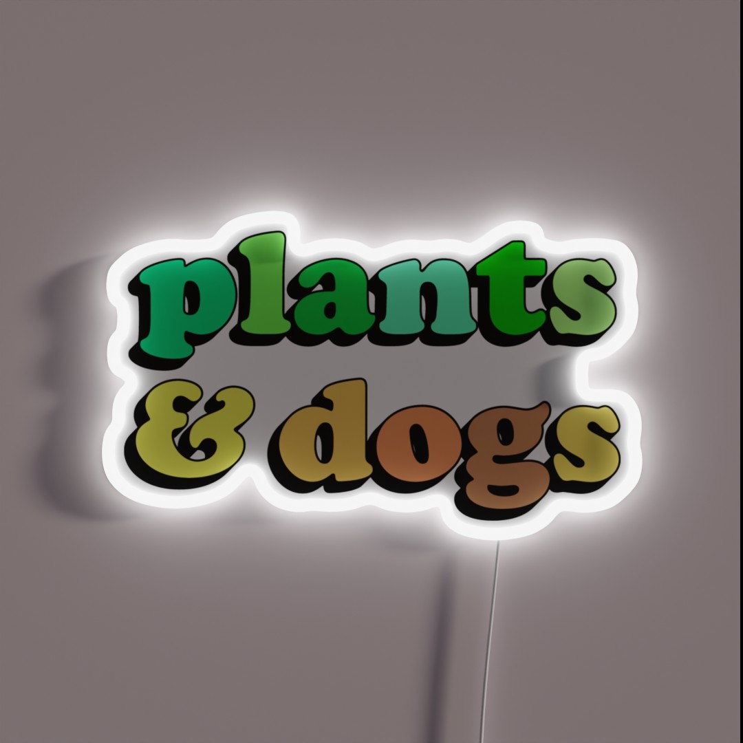 Plants And Dogs RGB Neon Sign Plants And Dogs RGB Neon Sign