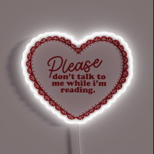 Please Don T Talk To Me While I M Reading Pink Heart RGB Neon Sign