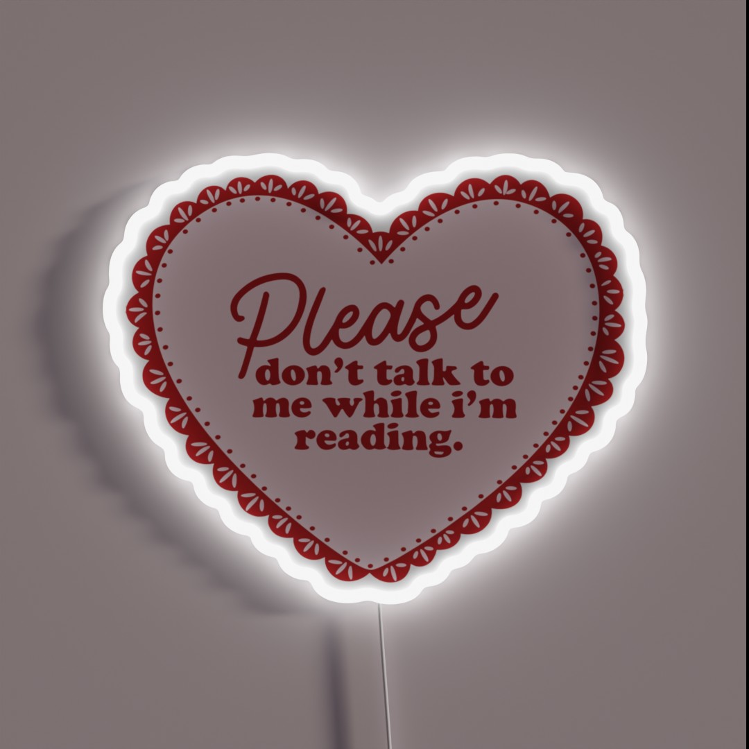 Please Don T Talk To Me While I M Reading RGB Neon Sign Please Don T Talk To Me While I M Reading RGB Neon Sign