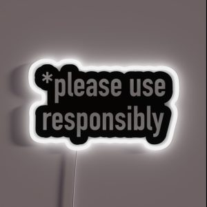 Please Use Responsibly RGB Neon Sign Please Use Responsibly RGB Neon Sign
