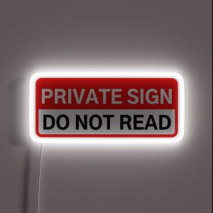 PRIVATE SIGN DO NOT READ RGB Neon Sign