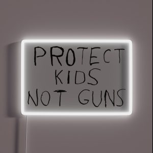 Protect Kids Not Guns RGB Neon Sign