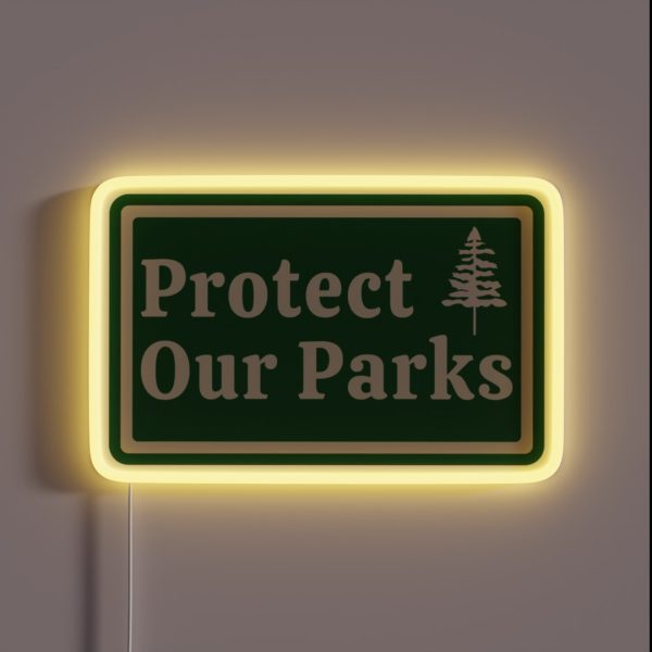 Protect Our Parks RGB Neon Sign
