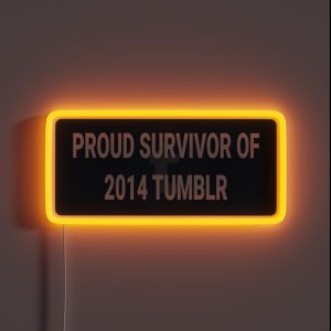 Proud Survivor Of 2014 Tumblr RGB Neon Sign