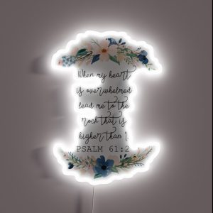 Psalm 61 2 Floral RGB Neon Sign