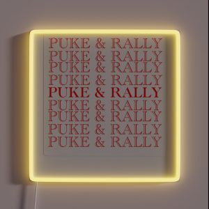 Puke And Rally RGB Neon Sign