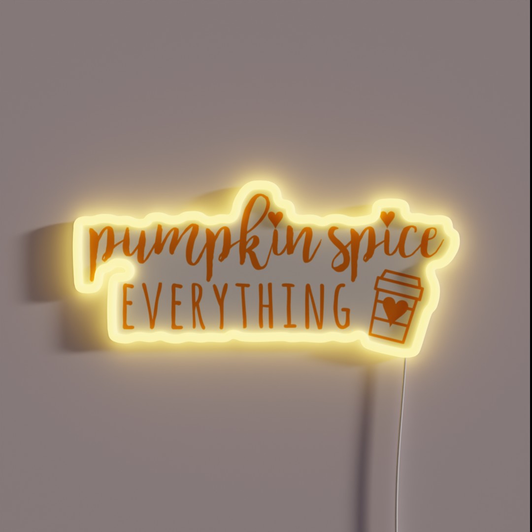 Pumpkin Spice Everything RGB Neon Sign Pumpkin Spice Everything RGB Neon Sign