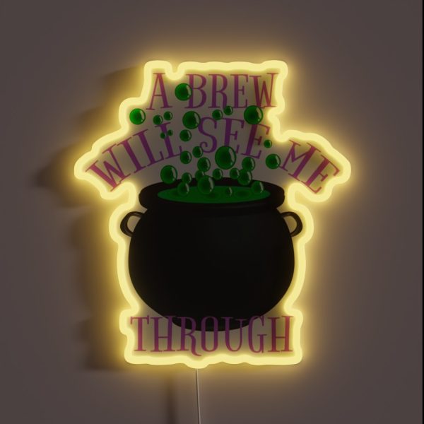 Purple A Brew Will See Me Through Great RGB Neon Sign