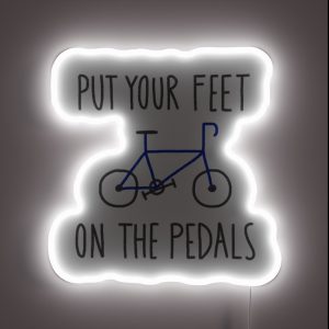 Put Your Feet On The Pedals RGB Neon Sign Put Your Feet On The Pedals RGB Neon Sign