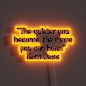 Ram Dass The Quieter You Become RGB Neon Sign