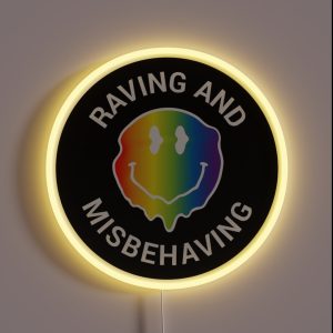 Raving And Misbehaving RGB Neon Sign