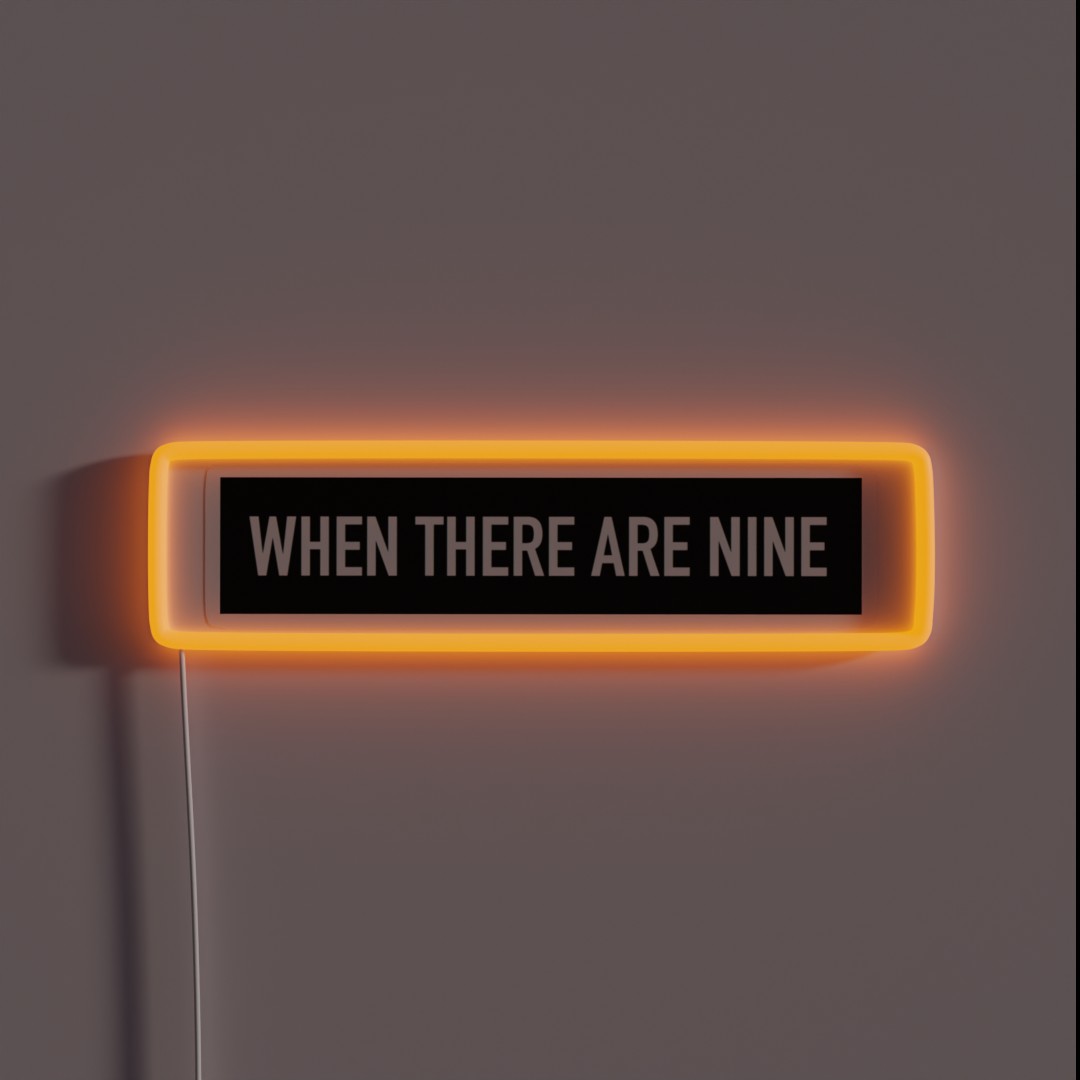 RBG When There Are Nine RGB Neon Sign RBG When There Are Nine RGB Neon Sign