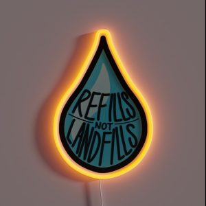 Refills Not Landfills Design RGB Neon Sign Refills Not Landfills Design RGB Neon Sign