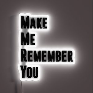 Remember RGB Neon Sign