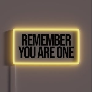 Remember You Are One The Substance RGB Neon Sign