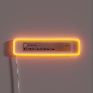 Reminder Everything Is Going To Be Alright RGB Neon Sign