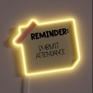 REMINDER SUBMIT ATTENDANCE RGB Neon Sign REMINDER SUBMIT ATTENDANCE RGB Neon Sign