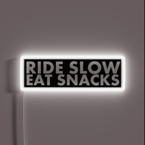 Ride Slow Eat Snacks RGB Neon Sign Ride Slow Eat Snacks RGB Neon Sign