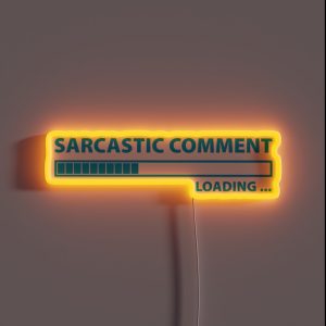 Sarcastic Comment Loading RGB Neon Sign Sarcastic Comment Loading RGB Neon Sign