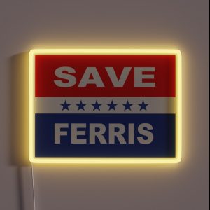 Save Ferris Election Flag RGB Neon Sign Save Ferris Election Flag RGB Neon Sign